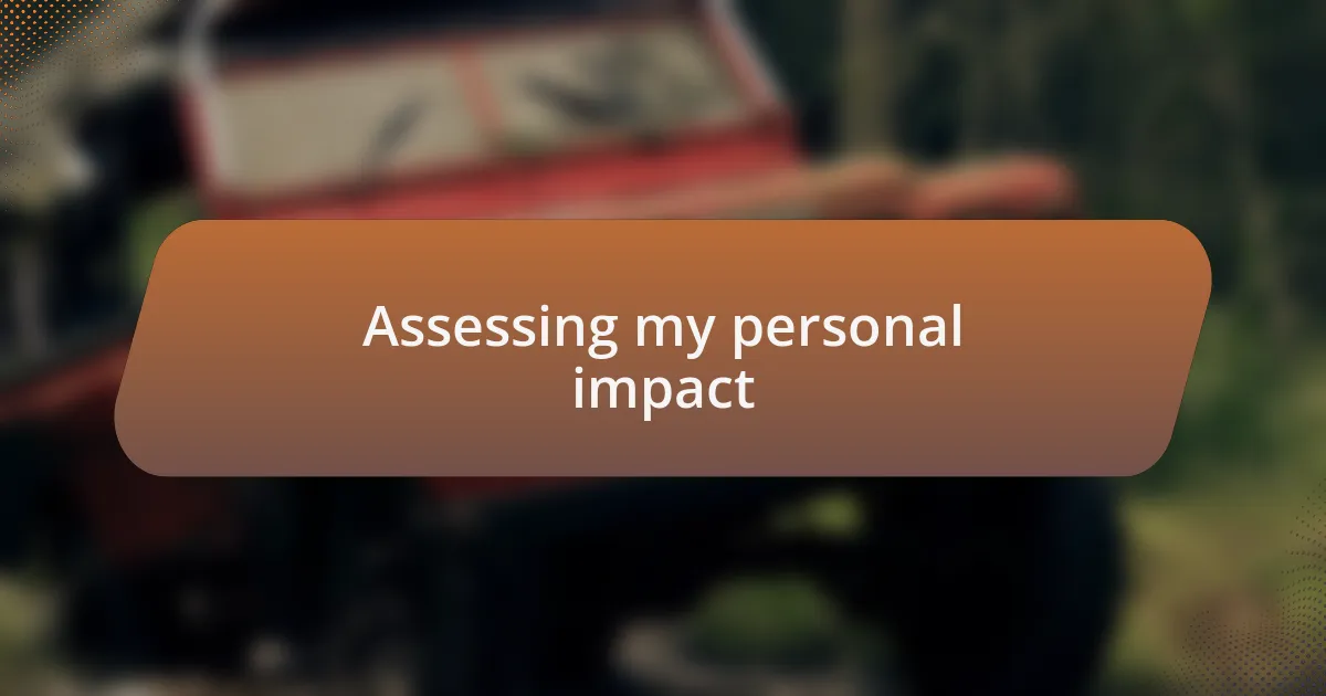 Assessing my personal impact