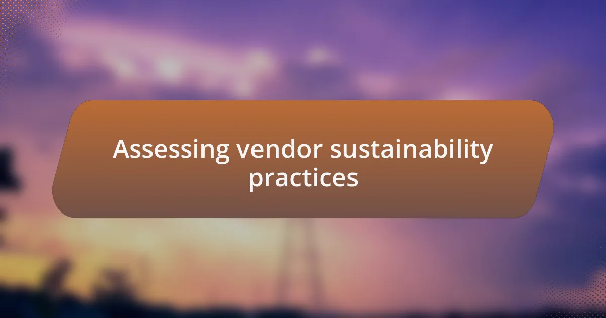 Assessing vendor sustainability practices