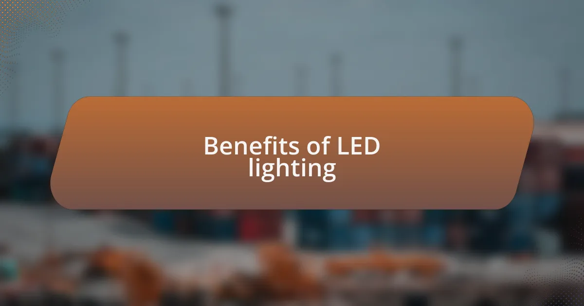 Benefits of LED lighting