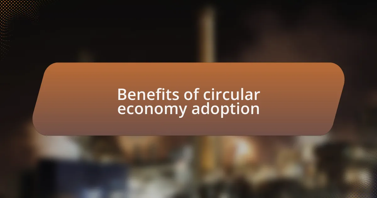 Benefits of circular economy adoption