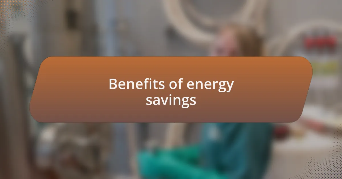 Benefits of energy savings