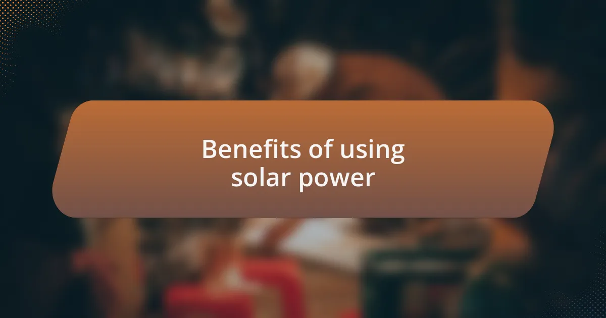 Benefits of using solar power