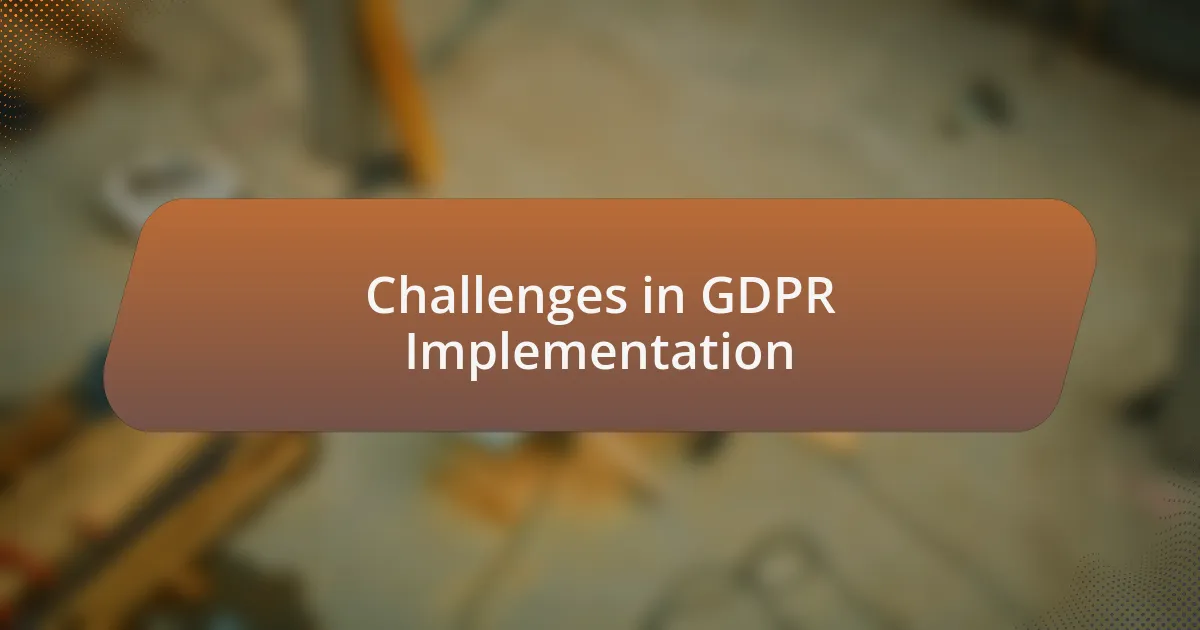 Challenges in GDPR Implementation