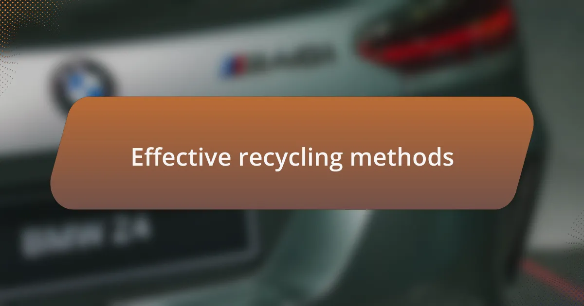 Effective recycling methods