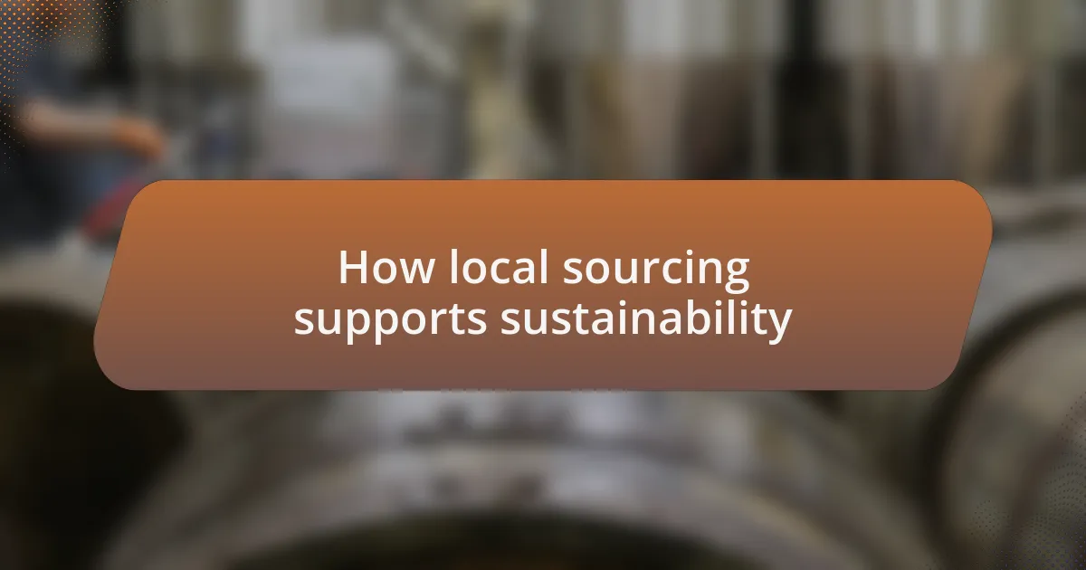 How local sourcing supports sustainability