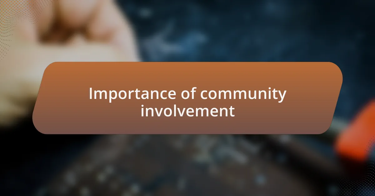 Importance of community involvement