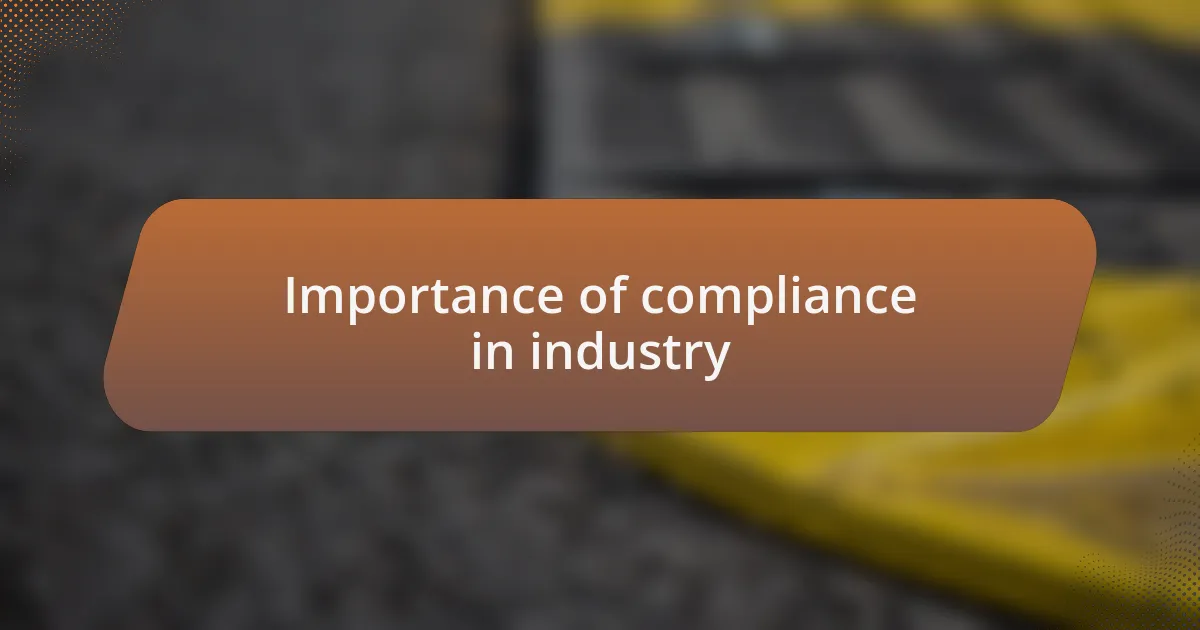 Importance of compliance in industry