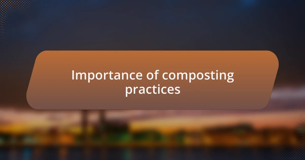 Importance of composting practices