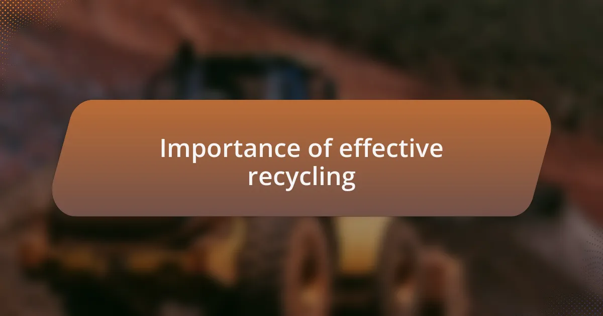 Importance of effective recycling