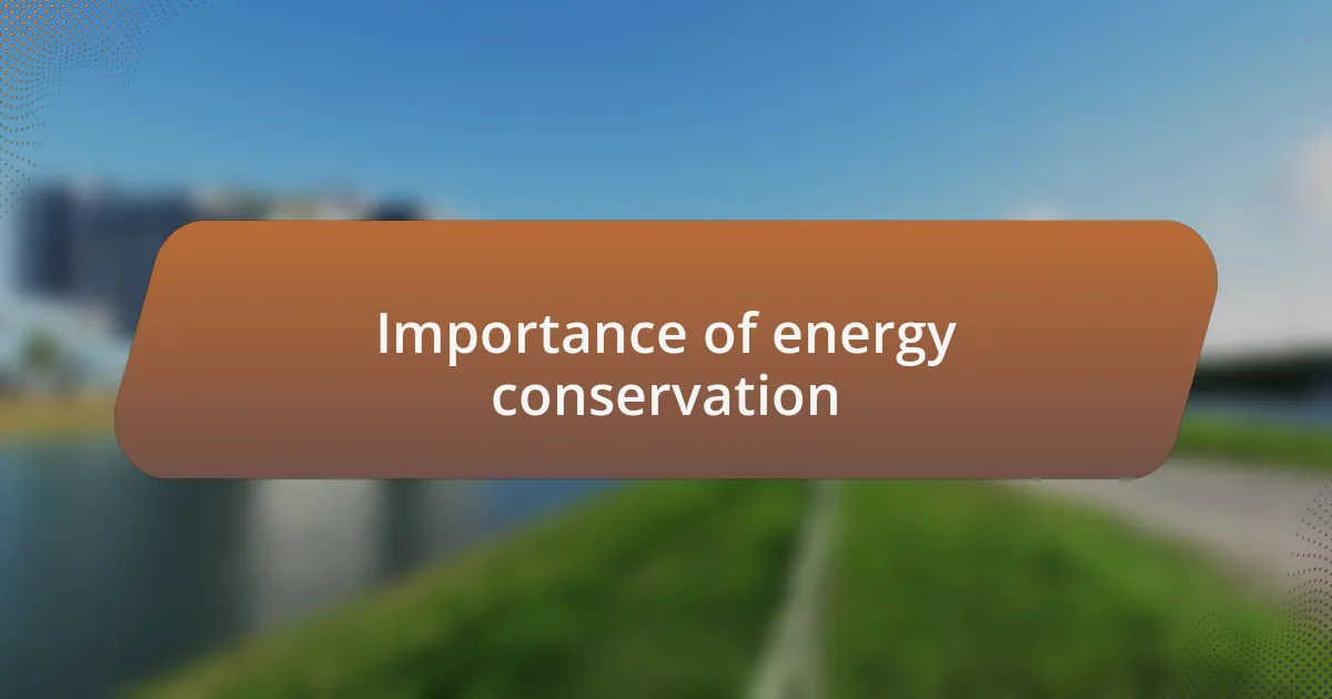 Importance of energy conservation