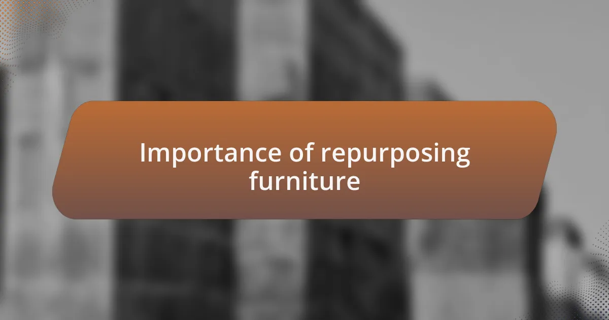 Importance of repurposing furniture