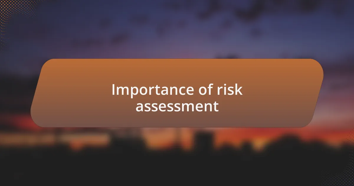Importance of risk assessment