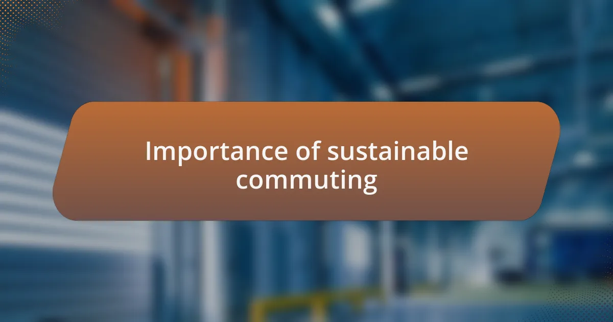 Importance of sustainable commuting