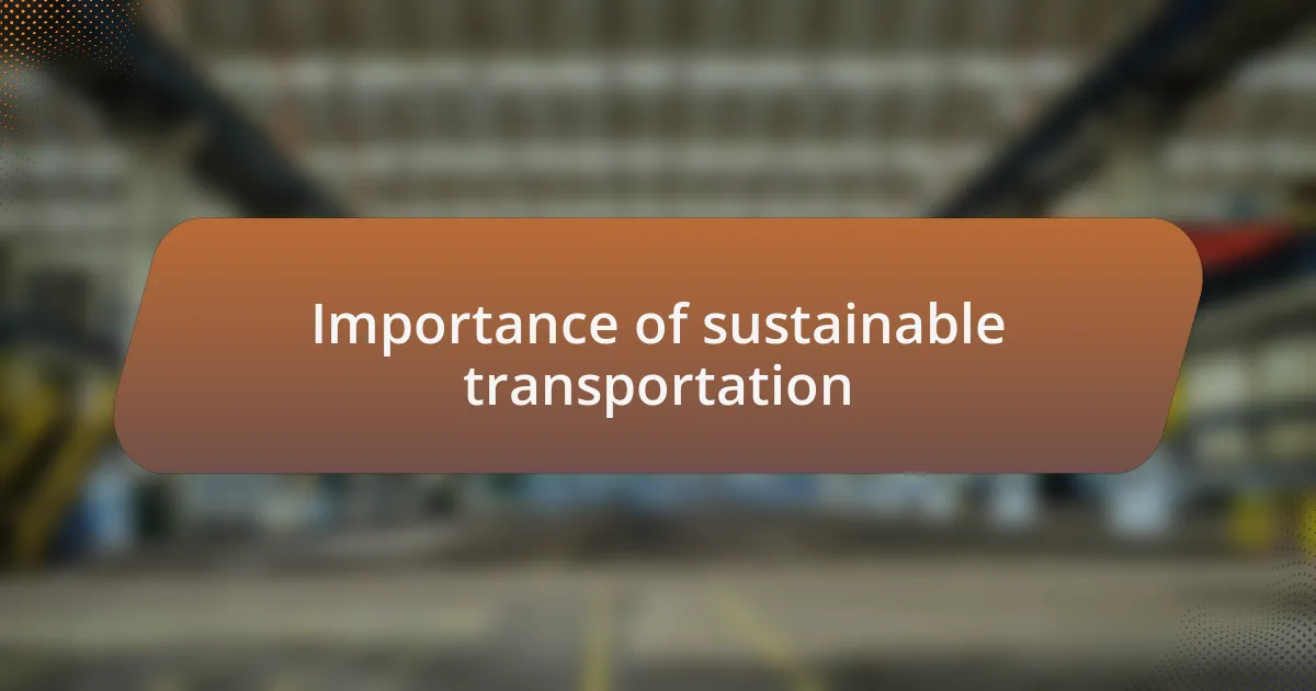 Importance of sustainable transportation