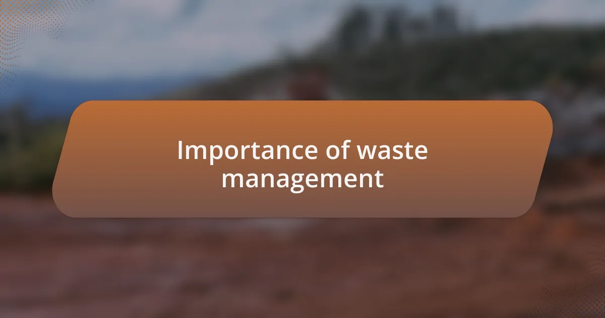 Importance of waste management