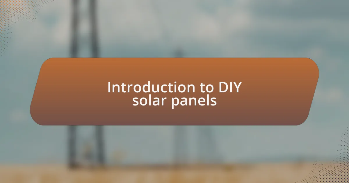 Introduction to DIY solar panels