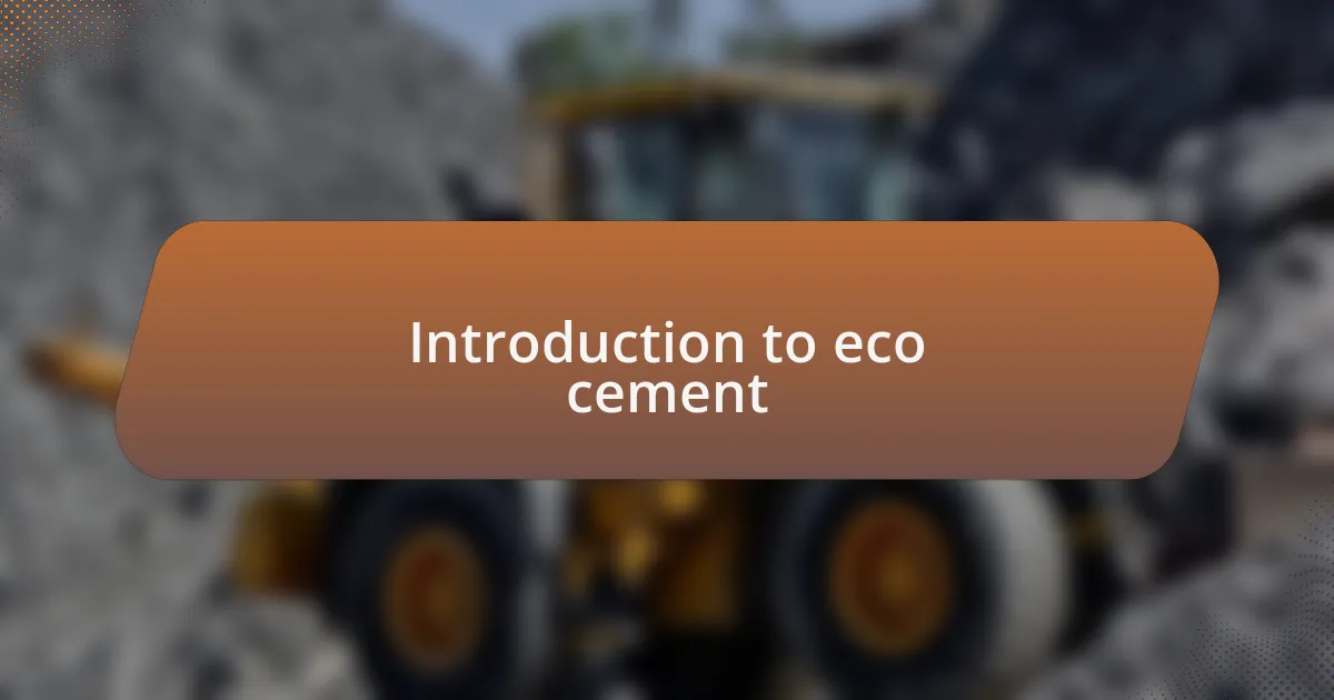 Introduction to eco cement