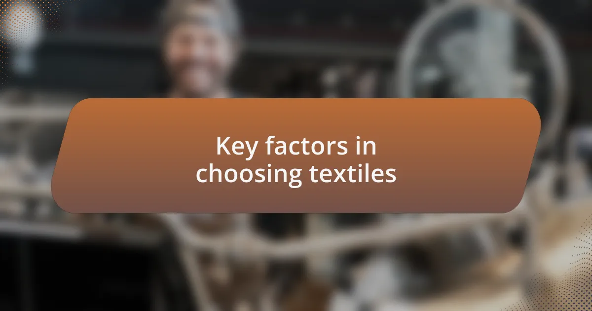 Key factors in choosing textiles