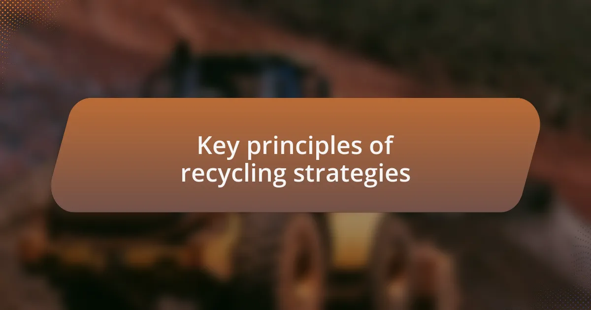 Key principles of recycling strategies