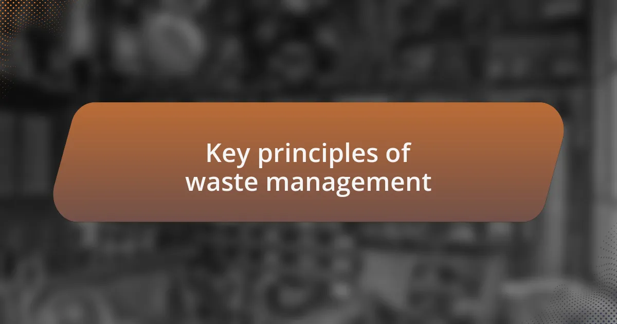Key principles of waste management