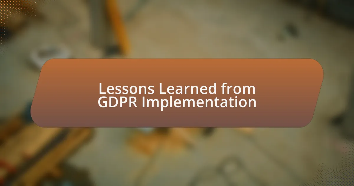 Lessons Learned from GDPR Implementation
