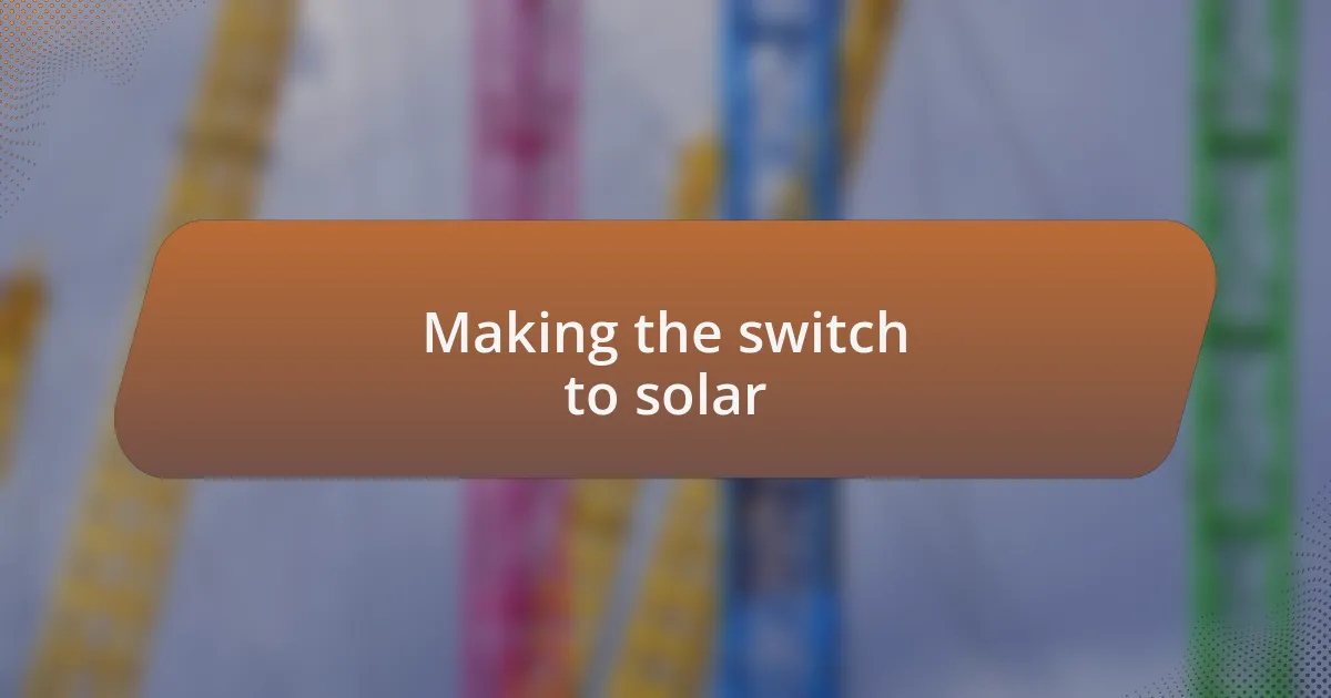 Making the switch to solar