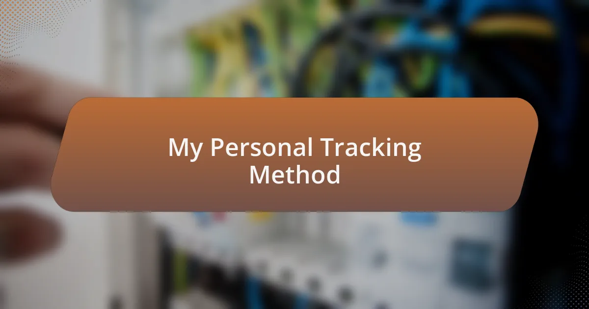 My Personal Tracking Method