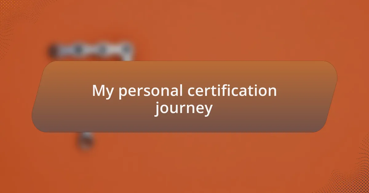 My personal certification journey
