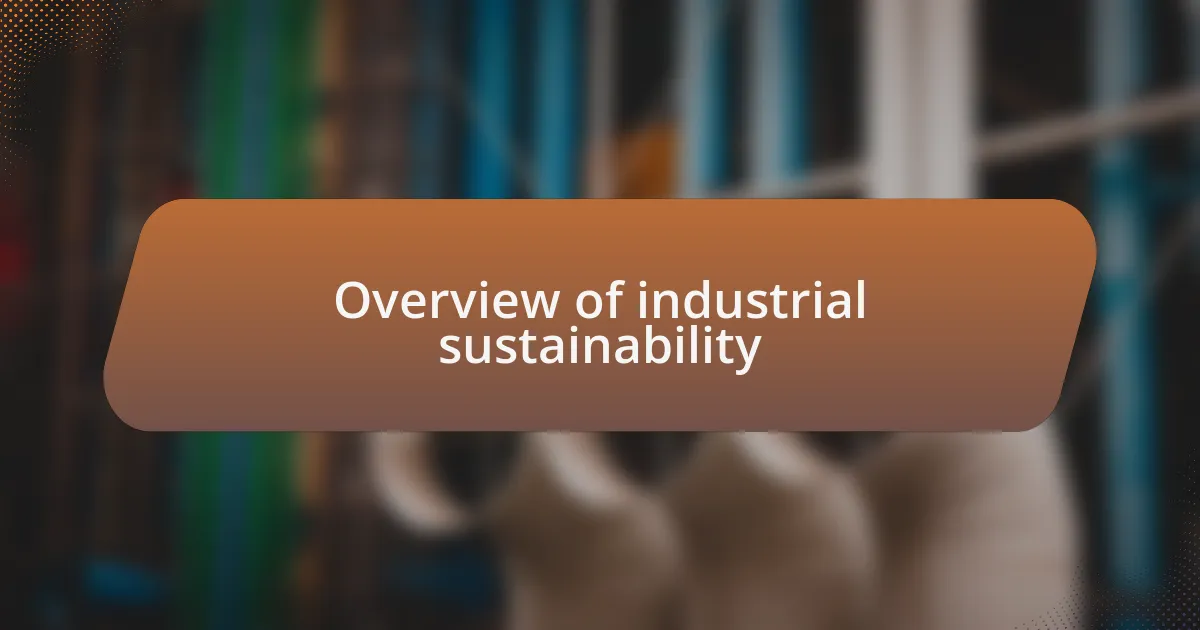 Overview of industrial sustainability