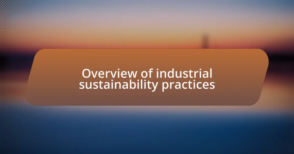 Overview of industrial sustainability practices