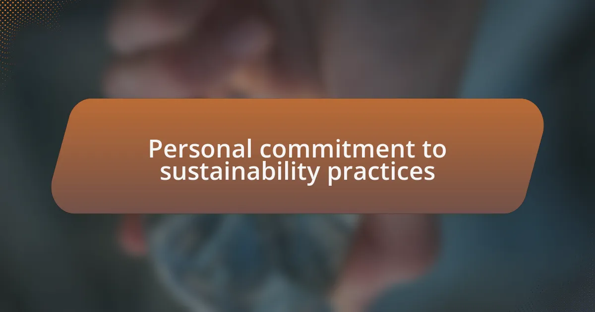 Personal commitment to sustainability practices