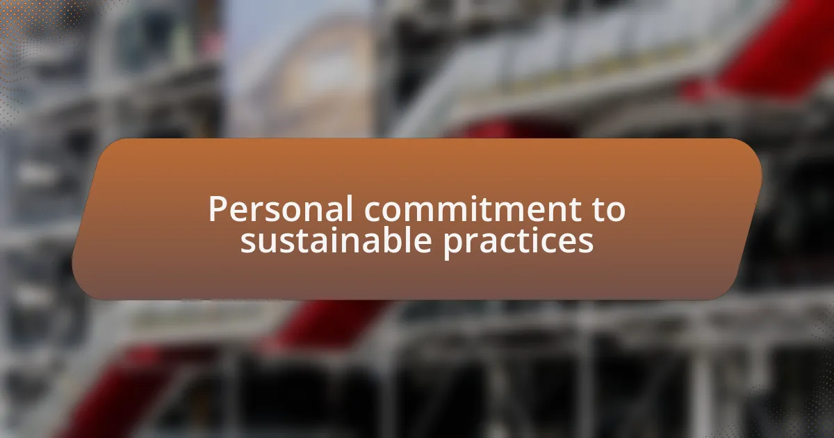 Personal commitment to sustainable practices