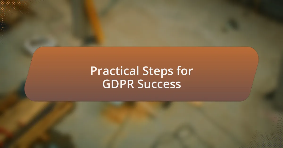 Practical Steps for GDPR Success