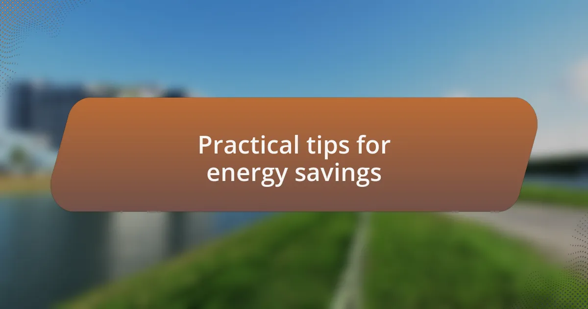Practical tips for energy savings