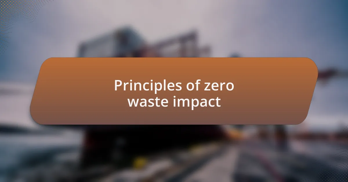 Principles of zero waste impact