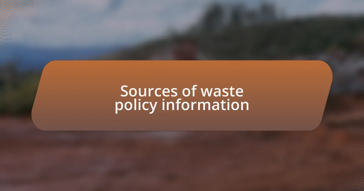 Sources of waste policy information