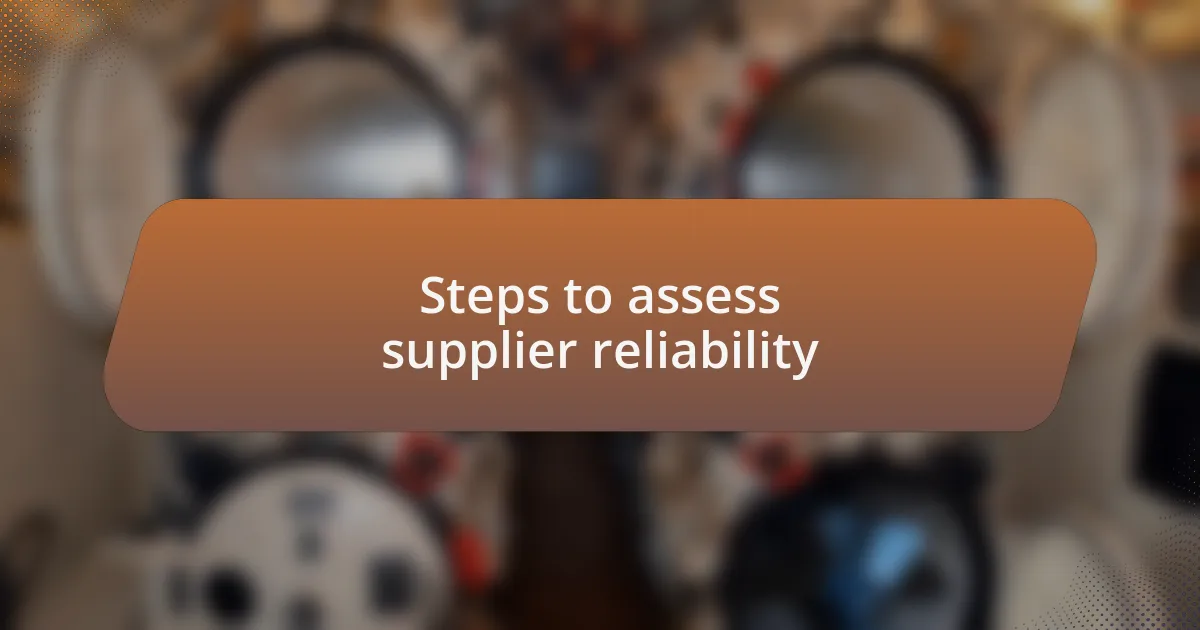 Steps to assess supplier reliability