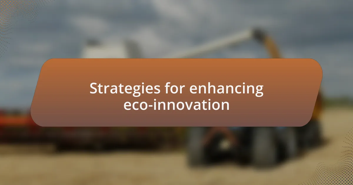 Strategies for enhancing eco-innovation