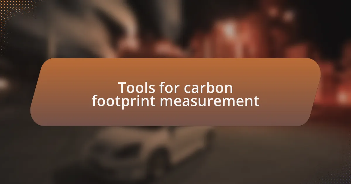 Tools for carbon footprint measurement