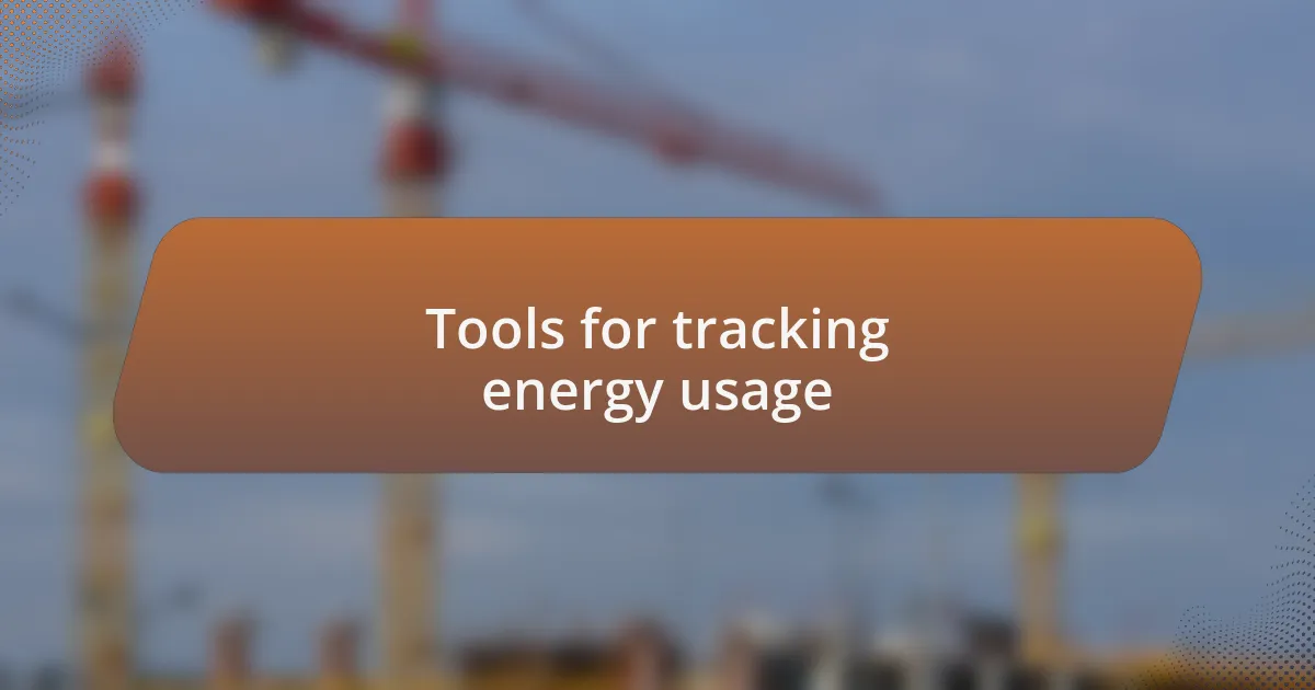 Tools for tracking energy usage