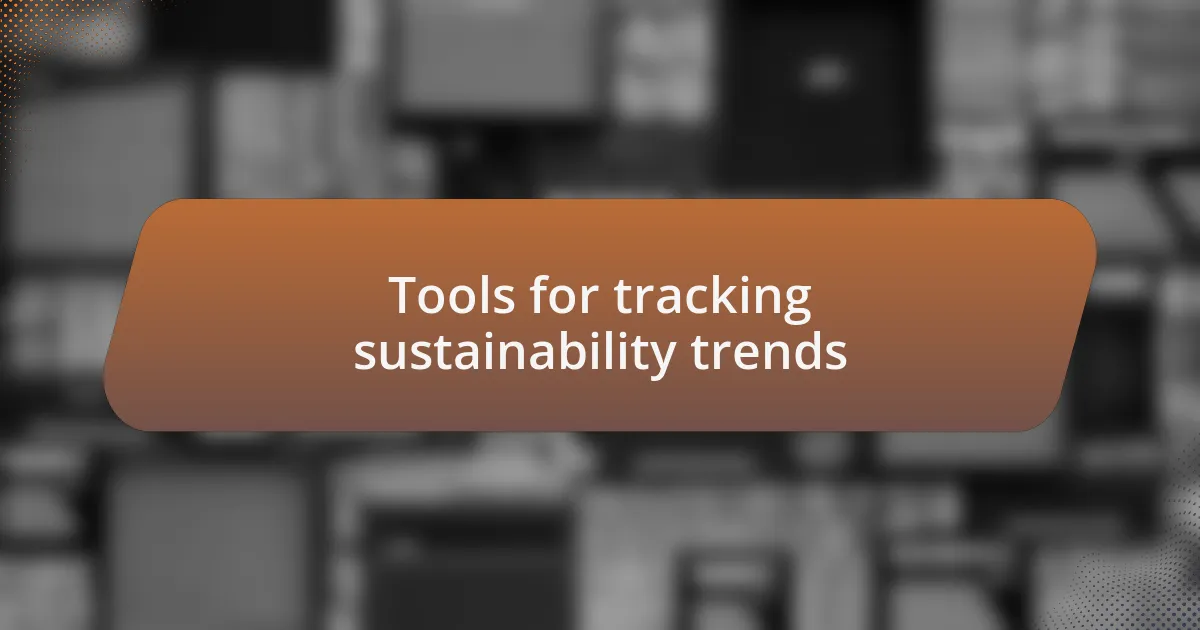 Tools for tracking sustainability trends