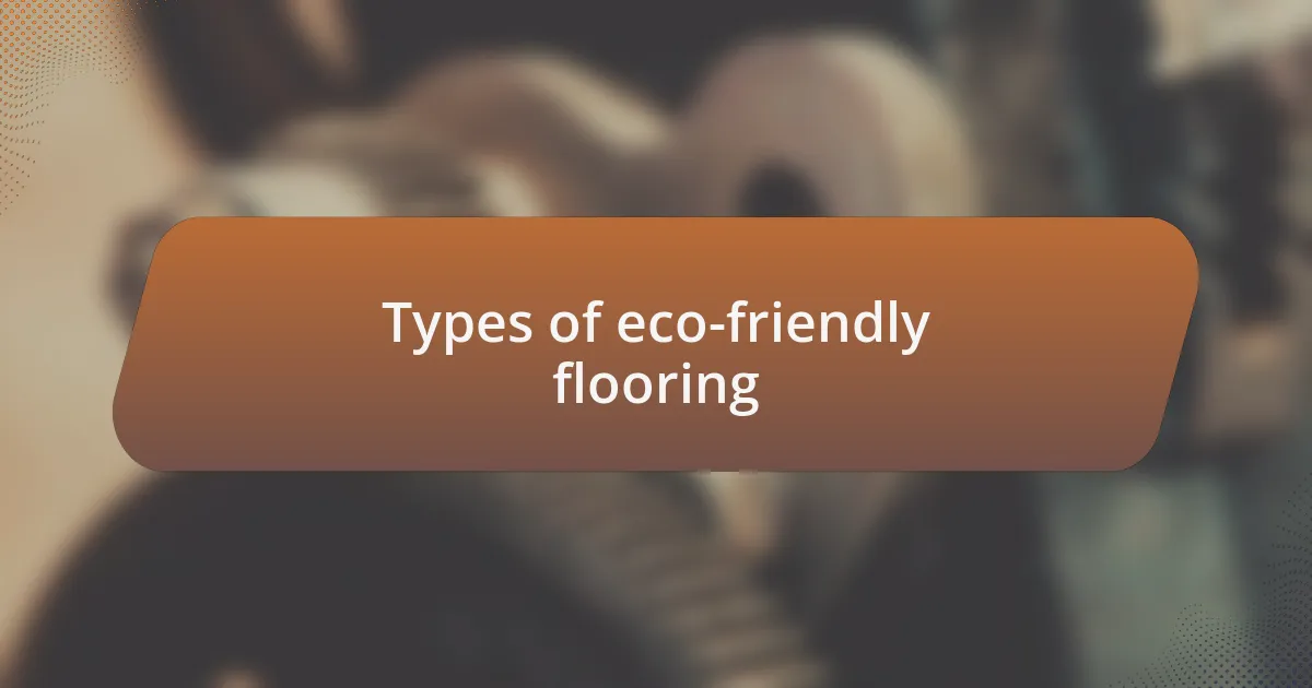 Types of eco-friendly flooring