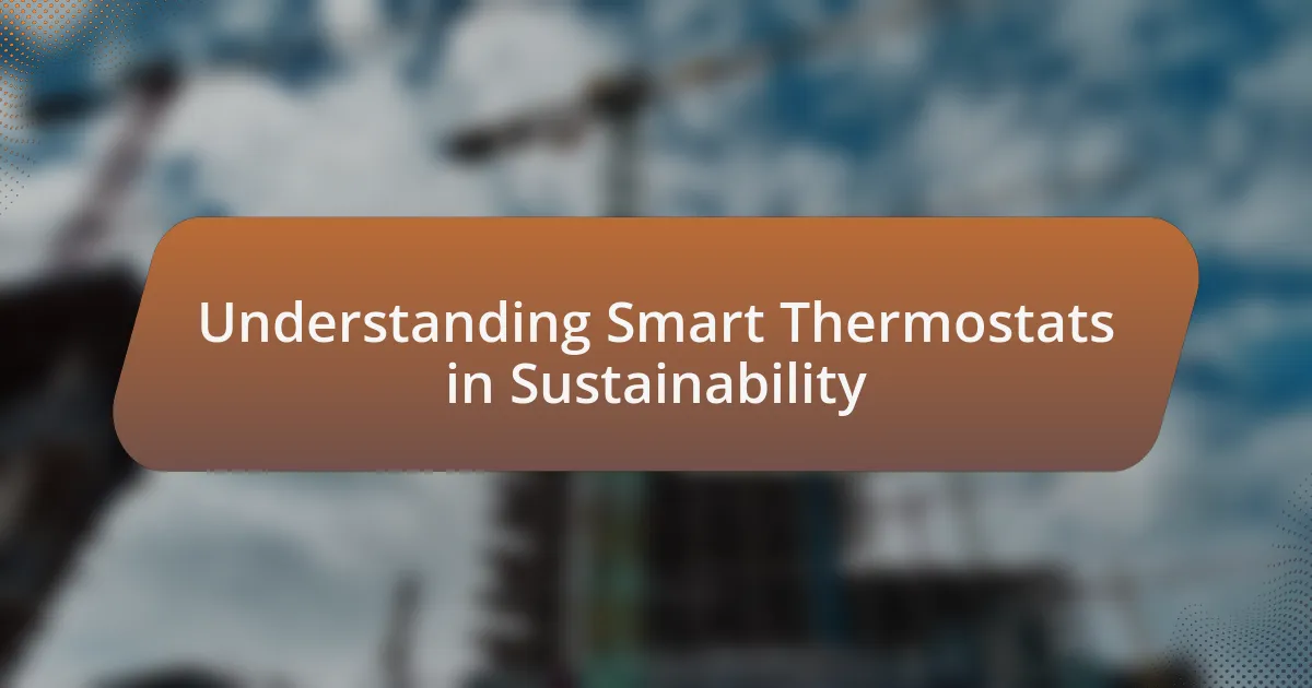 Understanding Smart Thermostats in Sustainability