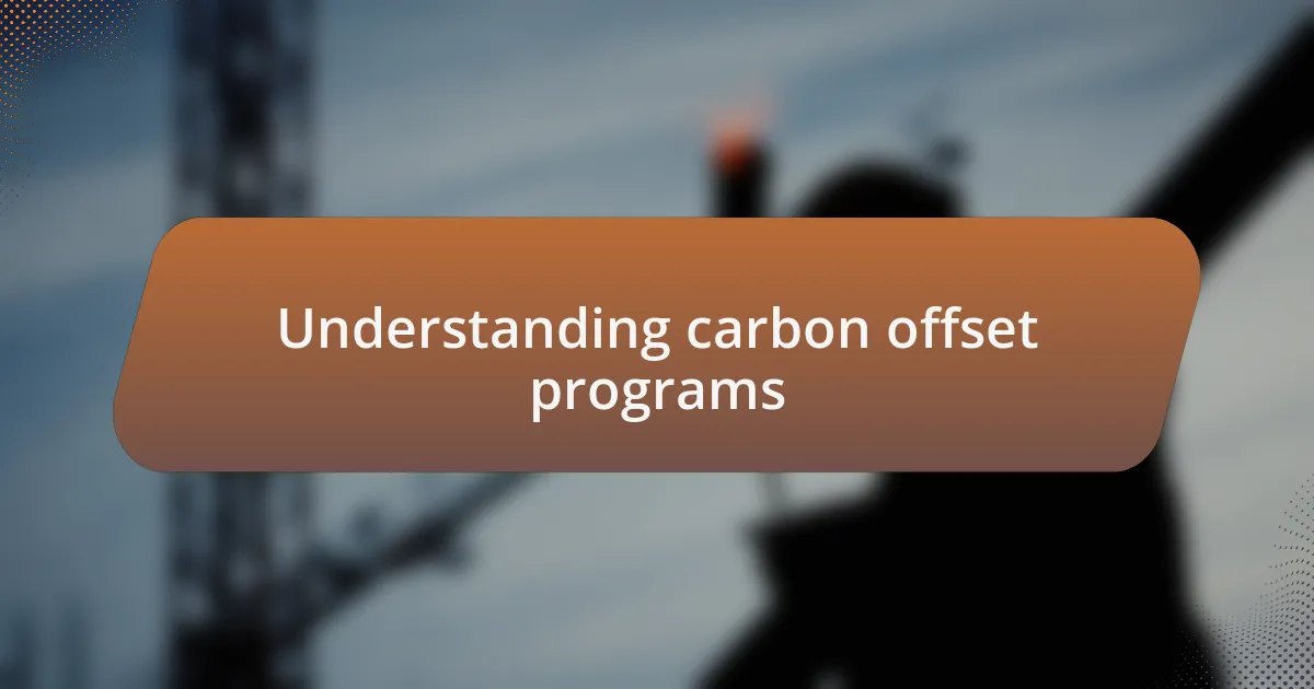 Understanding carbon offset programs