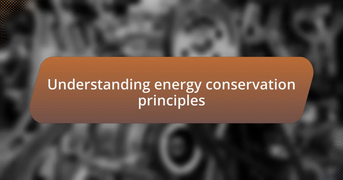 Understanding energy conservation principles